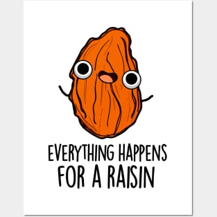 Everything Happens For A Raisin Cute Food Pun Posters and Art